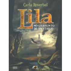 Lila No Labirinto De Sagitário - Volume 1