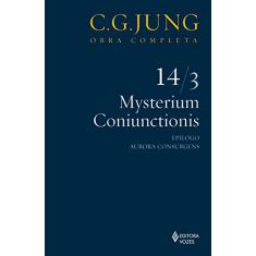 Mysterium Coniunctionis Vol. 14/3: Epílogo; Aurora Consurgens: Volume 14