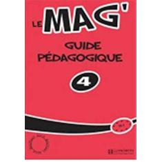 Le Mag' 4 - Guide Pédagogique