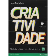 Livro - Criatividade: Abrindo o Lado Inovador da Mente