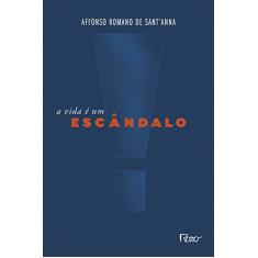 A vida é um escândalo