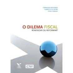 Dilema Fiscal: Remendar ou Reformar?