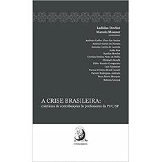 A Crise Brasileira: Coletânea de Contribuições de Professores da PUC/SP