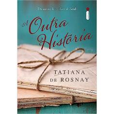 Livro A outra história por Tatiana De Rosnay (autora)