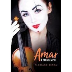 Amar e para sempre - VIDA E CONSCIENCIA