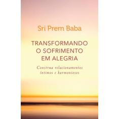 Livro - Transformando o sofrimento em alegria