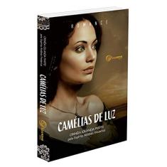Camélias de luz - nova edição