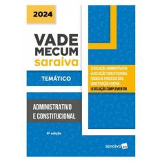 Vade Mecum Administrativo E Constitucional - 9ª Edição 2024