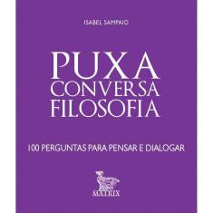 Puxa Conversa - Filosofia