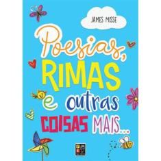 Poesias, Rimas E Outras Coisas Mais