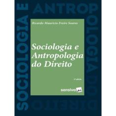 Sociologia E Antropologia Do Direito - 2ª Edição 2022