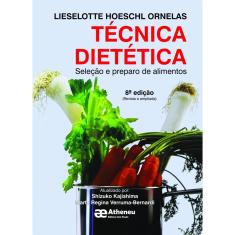 Livro - Técnica Dietética: Seleção e Preparo de Alimentos