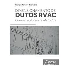 Dimensionamento de dutos RVAC: comparação entre métodos