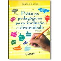 Práticas Pedagógicas Para Inclusão e Diversidade - WAK