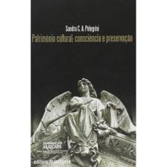Patrimonio Cultural - Consciencia E Preservacao