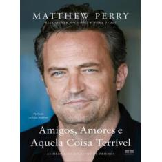 Livro - Amigos, Amores e Aquela Coisa Terrível - Best Seller