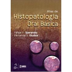 Livro - Atlas De Histopatologia Oral Básica