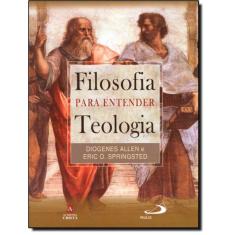 Filosofia Para Entender Teologia