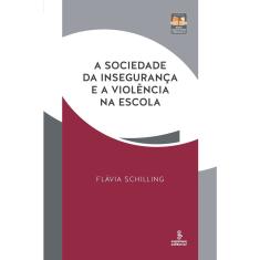 Livro - A sociedade da insegurança e a violência na escola