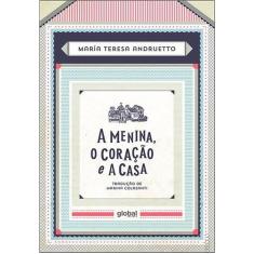 Livro - A menina, o coração e a casa