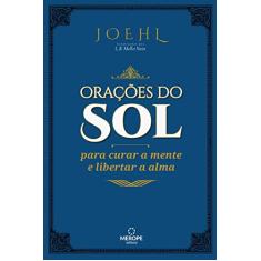 Orações do Sol: Para Curar a Mente e Libertar a Alma