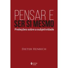Livro - Pensar e ser si mesmo