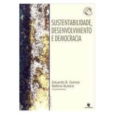 Sustentabilidade, Desenvolvimento e Democracia
