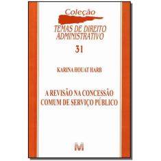 Livro - Revisão Na Concessão Comum De Serviço Publico - 1 Ed./2012