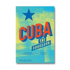 Cuba: The Cookbook - Phaidon Press