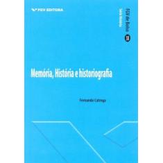 Memória, História e Historiografia