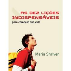 Livro - Dez lições indispensáveis para começar sua vida