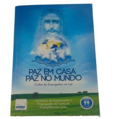 Paz em casa paz no mundo - culto do evangelho no lar - AUTA