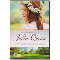 Livro - E viveram felizes para sempre (Os Bridgertons  Livro 9) - Edit
