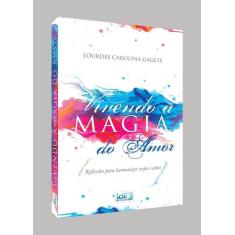 Livro - Vivendo a Magia do Amor