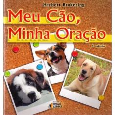 Meu Cão, Minha Oração