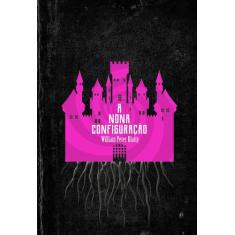 Livro - A nona configuração - Edição de Luxo