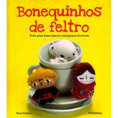 Bonequinhos De Feltro 1ª Ed.
