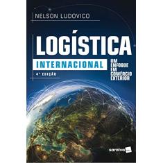 Logística internacional: Um enfoque em comércio exterior