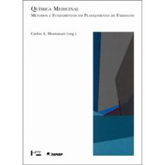 Quimica Medicinal - Metodos E Fundamentos Em Planejamento De Farmacos