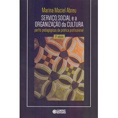 Serviço social e a organização da cultura: perfis pedagógicos da prática profissional