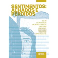 Sentimentos: Achados e Perdidos - Série Toda Prosa