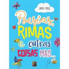 Poesias, Rimas E Outras Coisas Mais...