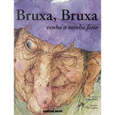 Bruxa, Bruxa Venha À Minha Festa