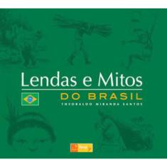 Lendas E Mitos Do Brasil