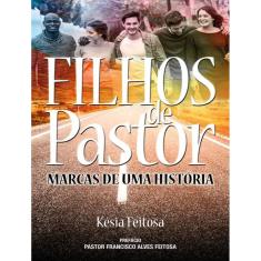 Filhos De Pastor - Marcas De Uma Historia