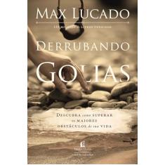 Derrubando Golias: Descubra como superar os maiores obstáculos de sua vida