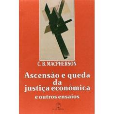 Livro - Ascensão e queda da justiça econômica e outros ensaios