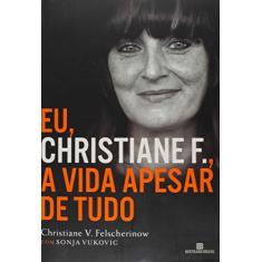 Eu, Christiane F., a vida apesar de tudo