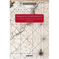 Romances em movimento: A circulação transatlântica dos impressos (1789-1914)