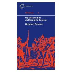 Mecanismos Da Conquista Colonial